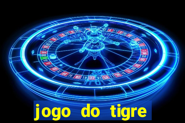 jogo do tigre plataforma chinesa